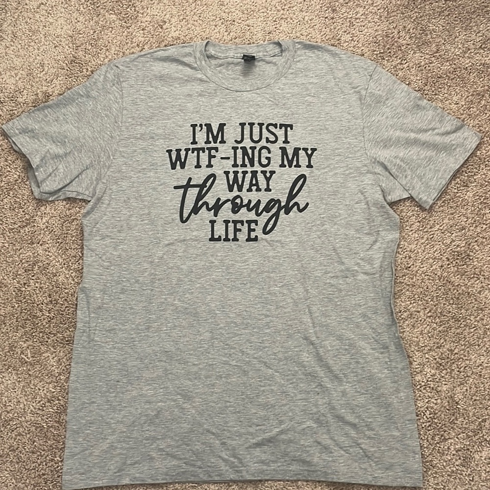 NWOT WTF My Way Through Life Grey Large Gildan T-Shirt